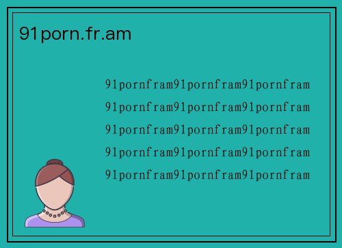 91porn.fr.am